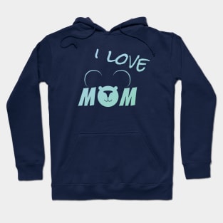 I love Mom Hoodie